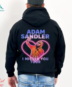 The I Missed You Adam Sandler Tour 2023 Shirt