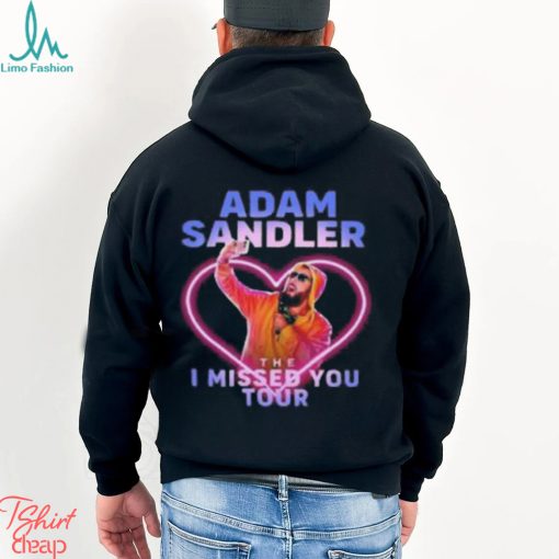The I Missed You Adam Sandler Tour 2023 Shirt