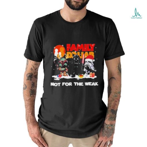 The Mandalorian Family Dollar Not For The Weak Christmas Shirt