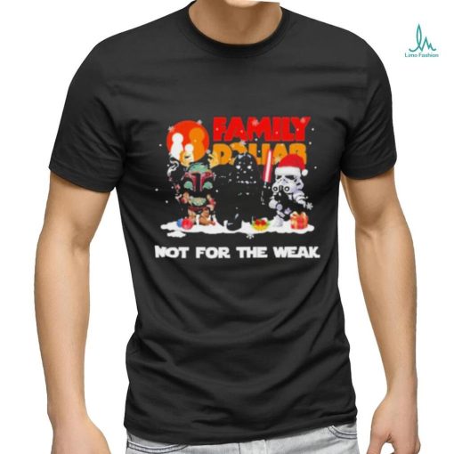 The Mandalorian Family Dollar Not For The Weak Christmas Shirt