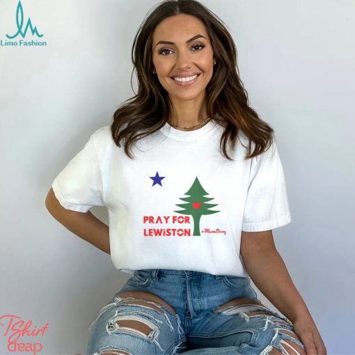 The Pray For Lewiston Maine T Shirt