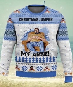 The Royle Family Christmas Jumper My Arse 3D Sweater Christmas Gift Ugly Christmas Sweater