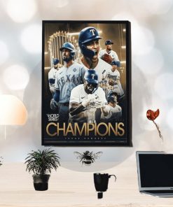 The Texas Rangers Are World Series Champions For The First Time In Franchise History Home Decor Poster Canvas