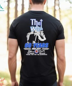 The Who 60 Years 1964 2024 Thank You For The Memories Signatures Shirt