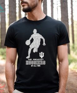 The greatest Hoosiers of all time shirt
