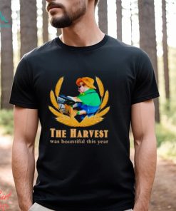 The harvest was bountiful this year dog farmer meme shirt