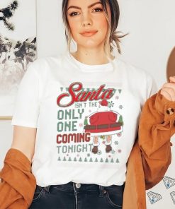 The santa only one coming tonight Ugly Christmas shirt
