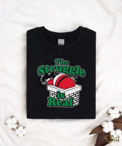 The struggle is real Chimney Shirt