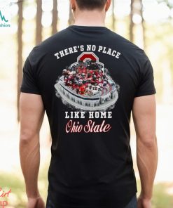 There’s No Place Like Home Ohio State T Shirt