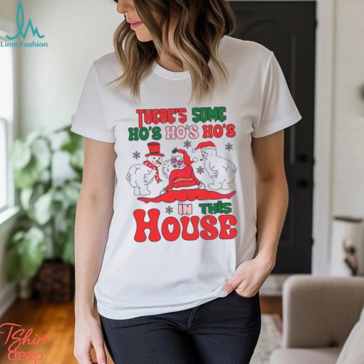 Theres Some Ho Ho Ho In This House Santa Snowman Shirt