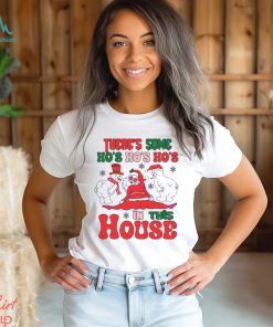 Theres Some Ho Ho Ho In This House Santa Snowman Shirt