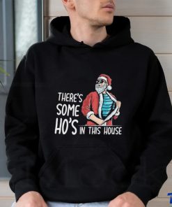 There’s Some Hos In This House Shirt Funny Santa Christmas Shirt