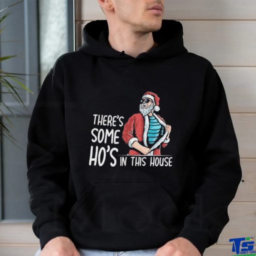 There’s Some Hos In This House Shirt Funny Santa Christmas Shirt