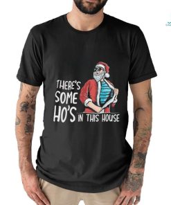 There’s Some Hos In This House Shirt Funny Santa Christmas Shirt