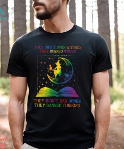 They Didn't Ban Books They Banned Thinking Shirt