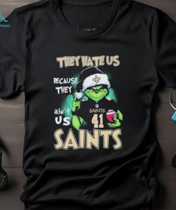 They Hate Us Because Ain’t Us New Orleans Saints The Grinch Christmas Shirt