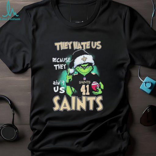 They Hate Us Because Ain’t Us New Orleans Saints The Grinch Christmas Shirt