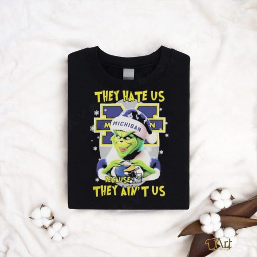 They Hate Us Because Ain’t Us The Grinch Hand Love Michigan Wolverines Christmas Shirt