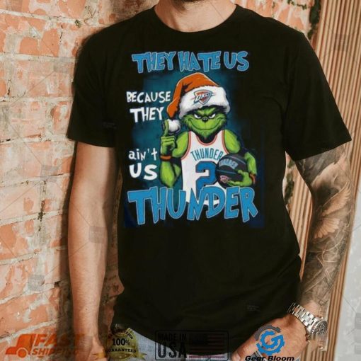 They Hate Us Because They Ain’t Oke Thunder Us 2 Thunder Shirt