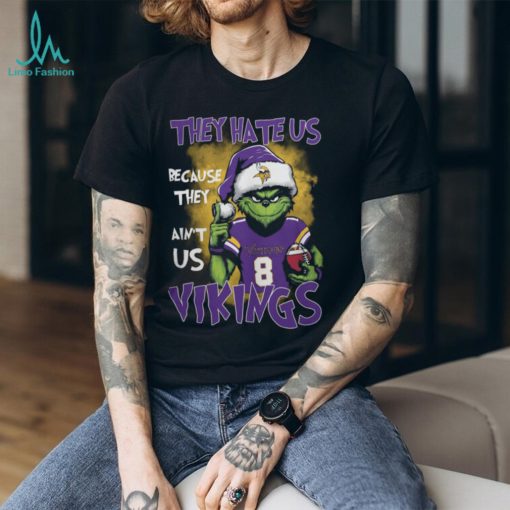 They Hate Us Because They Ain’t Us 8 Vikings Shirt