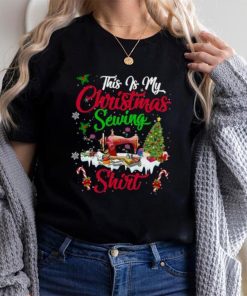 This Is My Christmas Sewing Shirt