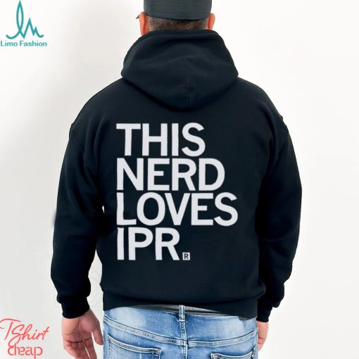 This Nerd loves Ipr Shirt