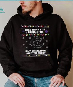 This is my it’s too hot for Carlton Blues Ugly christmas sweater T shirt