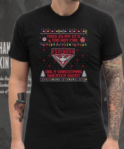 This is my it’s too hot for Essendon Bombers Ugly christmas sweater T shirt, hoodie, sweater, long sleeve and tank top This is my it’s too hot for Essendon Bombers Ugly christmas sweater T shirt