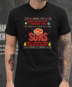 This is my it’s too hot for Gold Coast Suns Ugly christmas sweater T shirt
