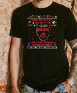 This is my it’s too hot for Melbourne Demons Ugly christmas sweater T shirt