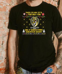 This is my it’s too hot for Richmond Tigers Ugly christmas sweater T shirt, hoodie, sweater, long sleeve and tank top This is my it’s too hot for Richmond Tigers Ugly christmas sweater T shirt