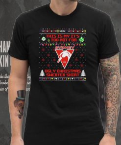 This is my it’s too hot for Sydney Swans Ugly christmas sweater T shirt