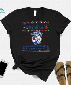 This is my it’s too hot for Western Bulldogs Ugly christmas sweater T shirt