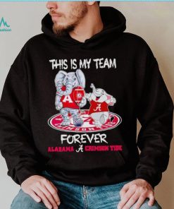 This is my team forever Alabama Crimson Tide shirt