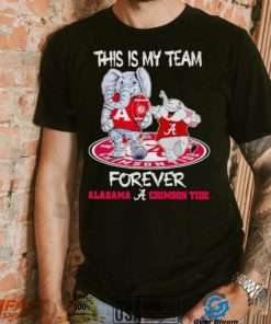 This is my team forever Alabama Crimson Tide shirt, hoodie, sweater, long sleeve and tank top This is my team forever Alabama Crimson Tide shirt