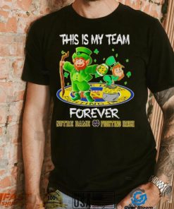 This is my team forever Notre Dame Fighting Irish shirt