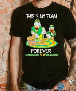This is my team forever Oregon Ducks shirt, hoodie, sweater, long sleeve and tank top This is my team forever Oregon Ducks shirt