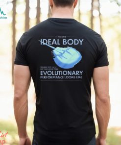 This is the Ideal Body Evolutionary performance looks like shirt