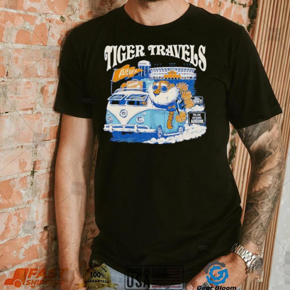 Tiger Travels you are entering Auburn shirt Tiger Travels you are entering Auburn shirt