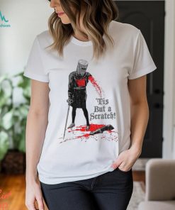 Tis But A Scratch Shirt