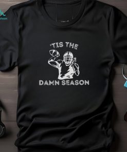 Tis The Damn Season Shirt