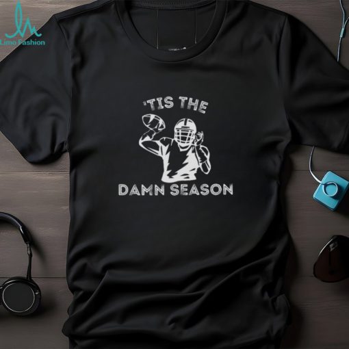 Tis The Damn Season Shirt