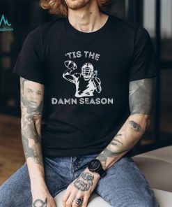 Tis The Damn Season Shirt