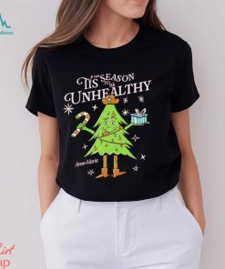Tis the season to be unhealthy Christmas tree shirt