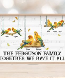 Together We Have It All, Parrot Bird Family Personalized Canvas Poster, Gift For Family