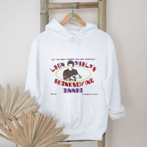 Top Leon Phelp’s Shanksgiving Dinner T Shirt