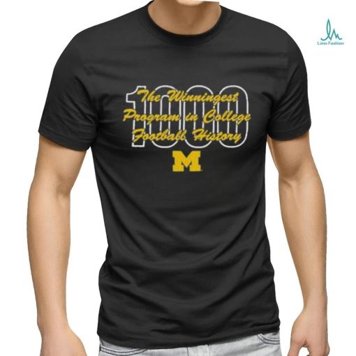 Top Michigan Wolverines 1,000Th Win The Winningest Program In College Football History Shirt