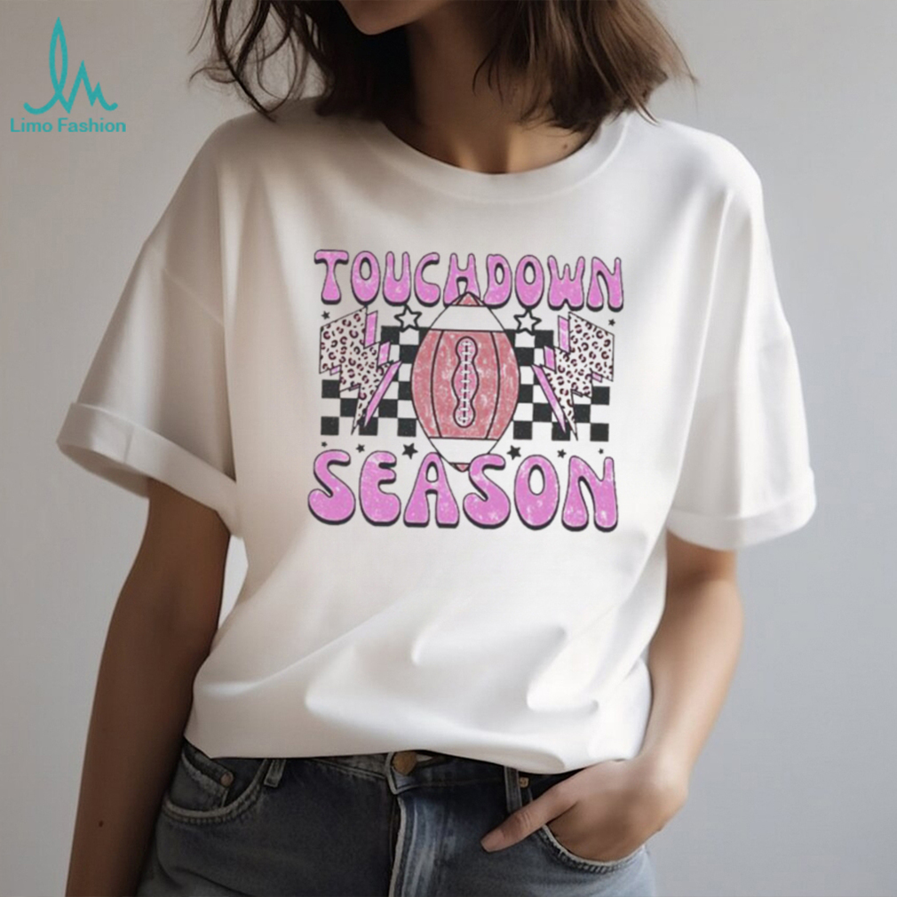 Touch Down Season Shirt From Touchdown Kansas City Touch Down Season Shirt From Touchdown Kansas City