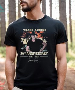 Trace Adkins 36th Anniversary 1987 2023 Signature Shirt