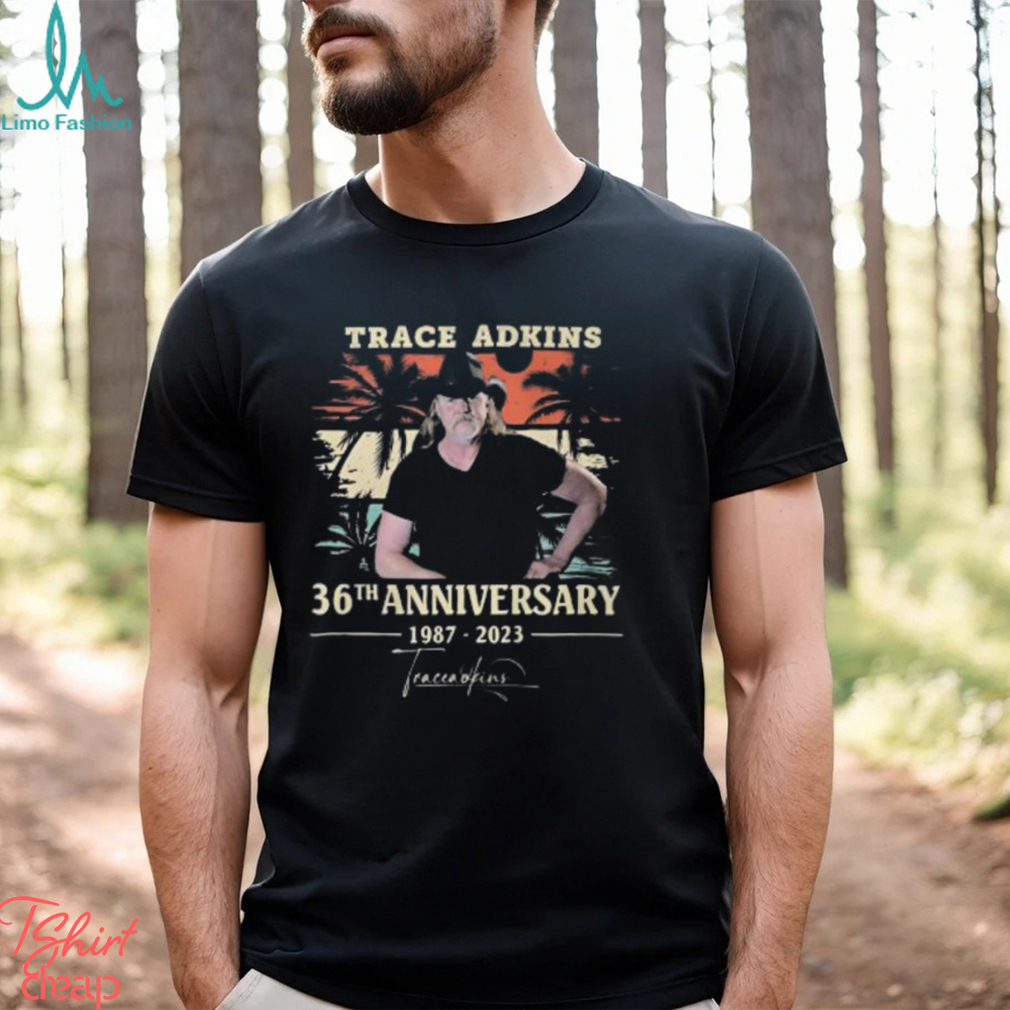 Trace Adkins 36th Anniversary 1987 2023 Signature Shirt Trace Adkins 36th Anniversary 1987 2023 Signature Shirt